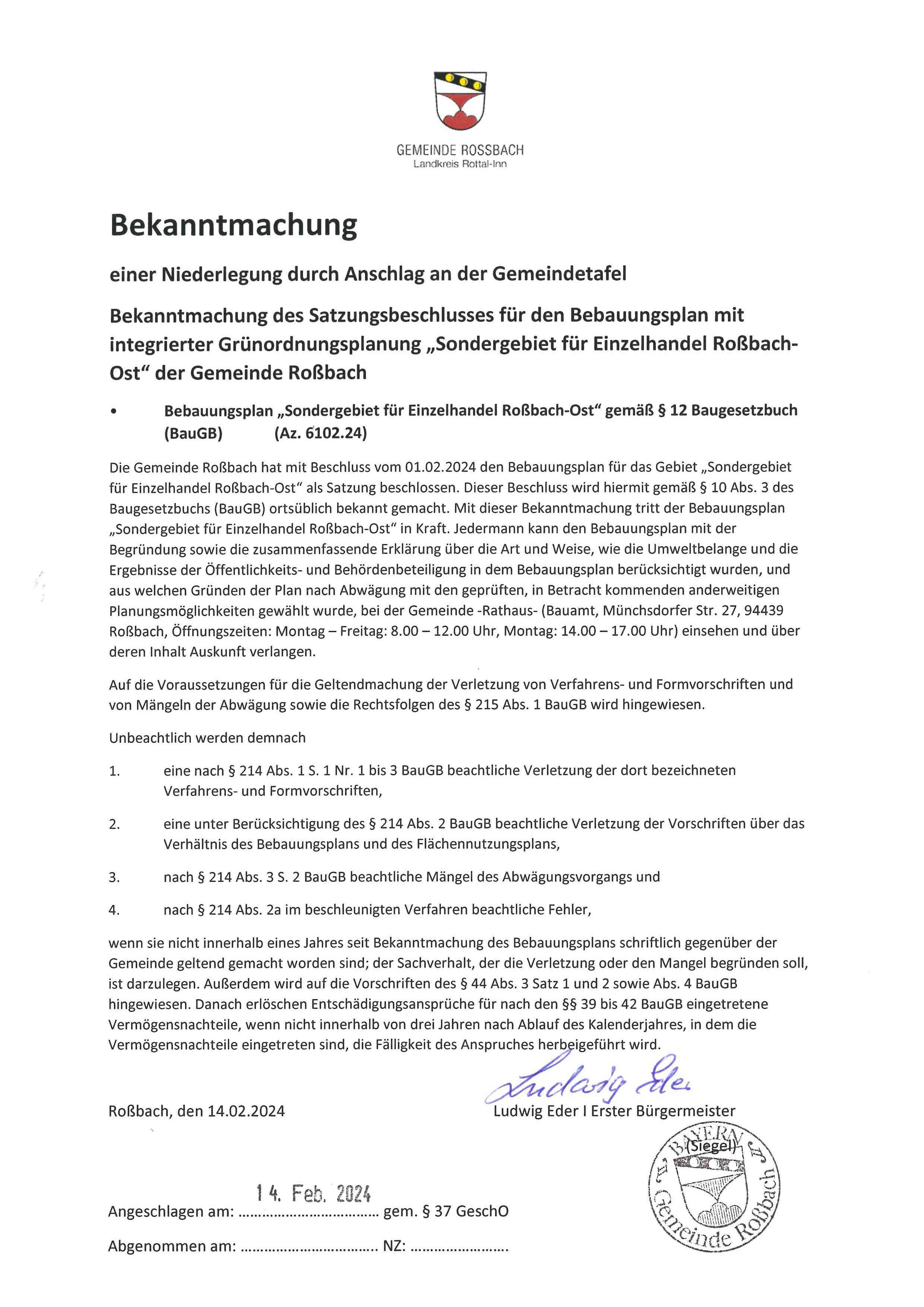 Bekanntmachung des Satzungsbeschlusses für den Bebauungsplan mit integrierter Grünordnungsplanung Sondergebiet für Einzelhandel Roßbach-Ost Bekanntmachung des Satzungsbeschlusses für den Bebauungsplan mit integrierter Grünordnungsplanung Sondergebiet für Einzelhandel Roßbach-Ost